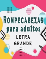 Rompecabezas para adultos letra grande: Sopa de letras, sudoku y descifrar palabras, con soluciones para mejorar su memoria e encender la creatividad. B086PNWHD8 Book Cover