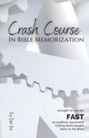 Crash Course: In Bible Memorization 1958155055 Book Cover