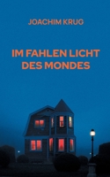 Im fahlen Licht des Mondes (German Edition) 3758324505 Book Cover