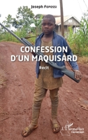 Confession d'un maquisard: Récit (Harmattan Cameroun) (French Edition) 2140284534 Book Cover