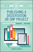 A Nurse's Step-By-Step Guide to Publishing a Dissertation or Dnp Project 1948057379 Book Cover