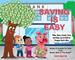 Saving Is Easy: Tithe, Save, Invest, Give, and Stay out of Debt to Prosper God's Way 195339812X Book Cover