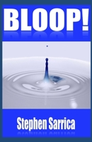 Bloop!: You Can't Make This Stuff Up 1078282064 Book Cover