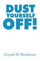 Dust Yourself Off! 1514423650 Book Cover
