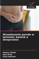 Wywolywanie porodu w terminie: balonik a dinoproston (Polish Edition) 6630397517 Book Cover