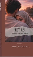 Just Us: Between Love and Silence B0GMR16QKZ Book Cover