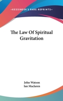 The Law Of Spiritual Gravitation 1425478085 Book Cover