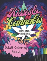 Kisses & Cannabis: Adult Coloring Book B0CW1F989K Book Cover