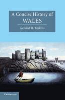 A Concise History of Wales 0789009080 Book Cover