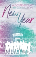New Year: A Contemporary YA Collection B0H6Y7FTFF Book Cover