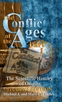 The Conflict of the Ages Student Edition I The Scientific History of Origins B0F1BGT9KS Book Cover