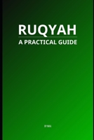 Ruqyah: A Practical Guide B0FQ1TJPPS Book Cover