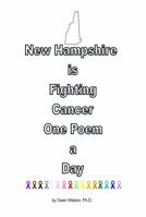 New Hampshire is Fighting Cancer One Poem a Day 1956894454 Book Cover