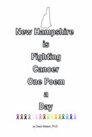 New Hampshire is Fighting Cancer One Poem a Day 1956894446 Book Cover