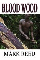 Blood Wood 1523753242 Book Cover