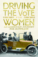 Driving the Vote for Women 1429030402 Book Cover