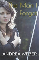 The Man I Forgot B0CVD3B4YK Book Cover