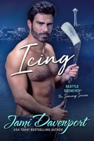 Icing: A Seattle Sockeyes Puck Brothers Novel B08RB895FB Book Cover