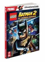 Lego Batman 2: DC Super Heroes - Prima Official Game Guide 0307895432 Book Cover
