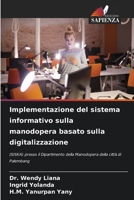 Implementazione del sistema informativo sulla manodopera basato sulla digitalizzazione: (SISKA) presso il Dipartimento della Manodopera della città di Palembang 6206217930 Book Cover