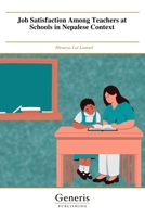 Job Satisfaction Among Teachers at Schools in Nepalese Context B0GMNS79YF Book Cover