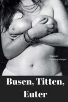 Busen, Titten, Euter 1539958183 Book Cover