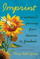 Imprint: A Woman's Journey from Trauma to Freedom 1643435817 Book Cover