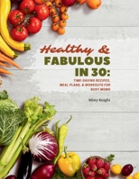 Healthy & Fabulous in 30 B0CW2HHJHQ Book Cover