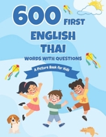 600 First English-Thai Words with Questions: A Picture Book for Kids B0FBLCCRH3 Book Cover