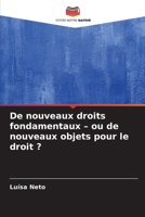 De nouveaux droits fondamentaux - ou de nouveaux objets pour le droit ? (French Edition) 620983664X Book Cover