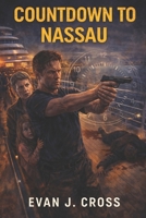 Countdown to Nassau (The Mike Dorset Thrillers) B0GVT3QXX5 Book Cover