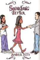 Something Better 0615136753 Book Cover