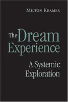 The Dream Experience: A Systematic Exploration 0415954460 Book Cover