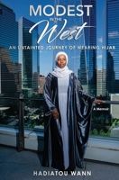 Modest in the West: An Untainted Journey of Wearing Hijab B0BQ5QTCBV Book Cover