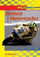 Hottest Motorcycles 0766028747 Book Cover