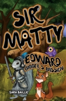 Sir Matty Edward Gigger's Mission 1787888207 Book Cover