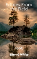 Echoes From the Field (1905) 1638501238 Book Cover