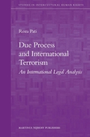 Due Process and International Terrorism: An International Legal Analysis 9004172386 Book Cover