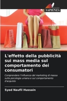 L'effetto della pubblicità sui mass media sul comportamento dei consumatori (Italian Edition) 6209931839 Book Cover