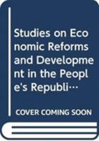Studies on Economic Reforms and Development in the People's Republic of China 962201495X Book Cover