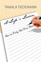 A Life's Lesson: You've Only Got One Shot 1469153378 Book Cover
