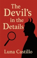 The Devil's in the Details B0FNPSM3YP Book Cover