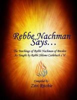 Rebbe Nachman Says... The Teachings of Rabbi Nachman by Rabbi Shlomo Carlebach 0977622894 Book Cover