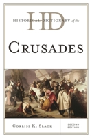 Historical Dictionary of the Crusades 0810878305 Book Cover