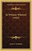 In Witness Whereof 1104244438 Book Cover