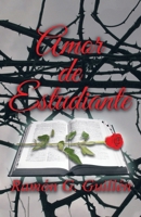 Amor de Estudiante (Spanish Edition) 1506556132 Book Cover