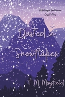 Dusted in Snowflakes: A Halflings of Smallburrow Cozy Fantasy (The Halflings of Smallburrow) B0CTGMK9ZY Book Cover