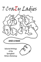 7 CraZy Ladies and a Man 196455926X Book Cover