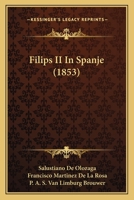 Filips II In Spanje (1853) 1166017109 Book Cover