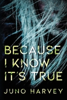 Because I Know It's True 064847769X Book Cover